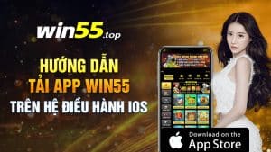 Hướng dẫn tải app WIN55 về máy IOS chi tiết